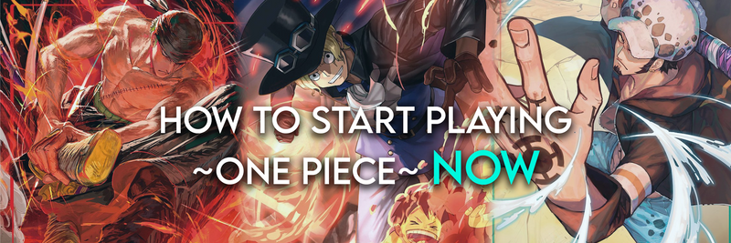 Start your adventure with One Piece Card Game! | Ultimate guide Start your adventure with One Piece Card Game! | Ultimate guide