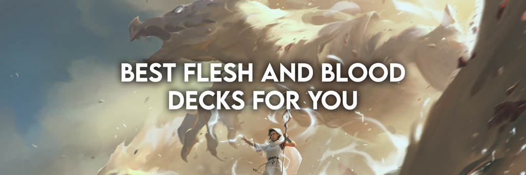Best Flesh and Blood Decks For You - 2022 Meta Overview
