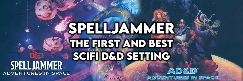 Spelljammer - The first and best SciFi D&D setting Spelljammer - The first and best SciFi D&D setting