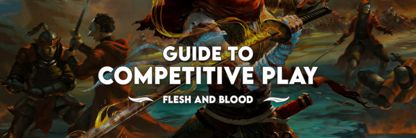 flesh and blood guide to competitive play the calling tournament structure how to prepare